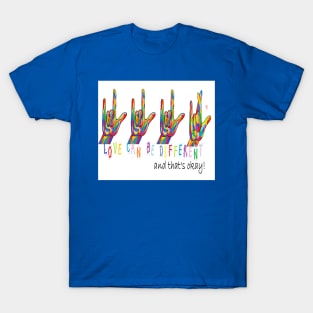 Love Can Be Different T-Shirt